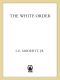 [The Saga of Recluce 08] • The White Order (Saga of Recluce Book 8)